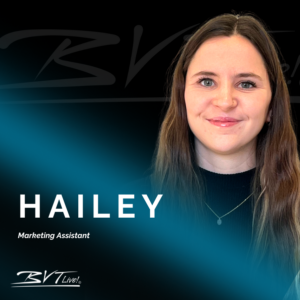 Hailey Sturgis - Marketing Assistant BVTLive! 